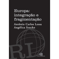 EUROPA: INTEGRAÇÃO E FRAGMENTAÇÃO