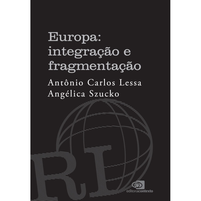 EUROPA: INTEGRAÇÃO E FRAGMENTAÇÃO