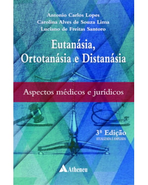 Eutanásia, ortotanásia e distanásia: aspectos médicos e jurídicos