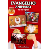 EVANGELHO ANIMADO NA ERA DIGITAL - VOLUME 03 C/DVD