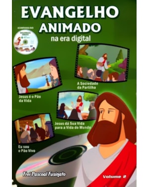 EVANGELHO ANIMADO NA ERA DIGITAL - VOLUME 2 C/DVD