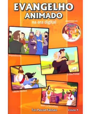 EVANGELHO ANIMADO NA ERA DIGITAL - VOLUME 4 C/DVD