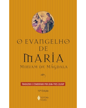 EVANGELHO DE MARIA: MIRYAM DE MÁGDALA