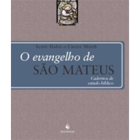 EVANGELHO DE SAO MATEUS, O - CARDENOS DE ESTUDO BIBLICO