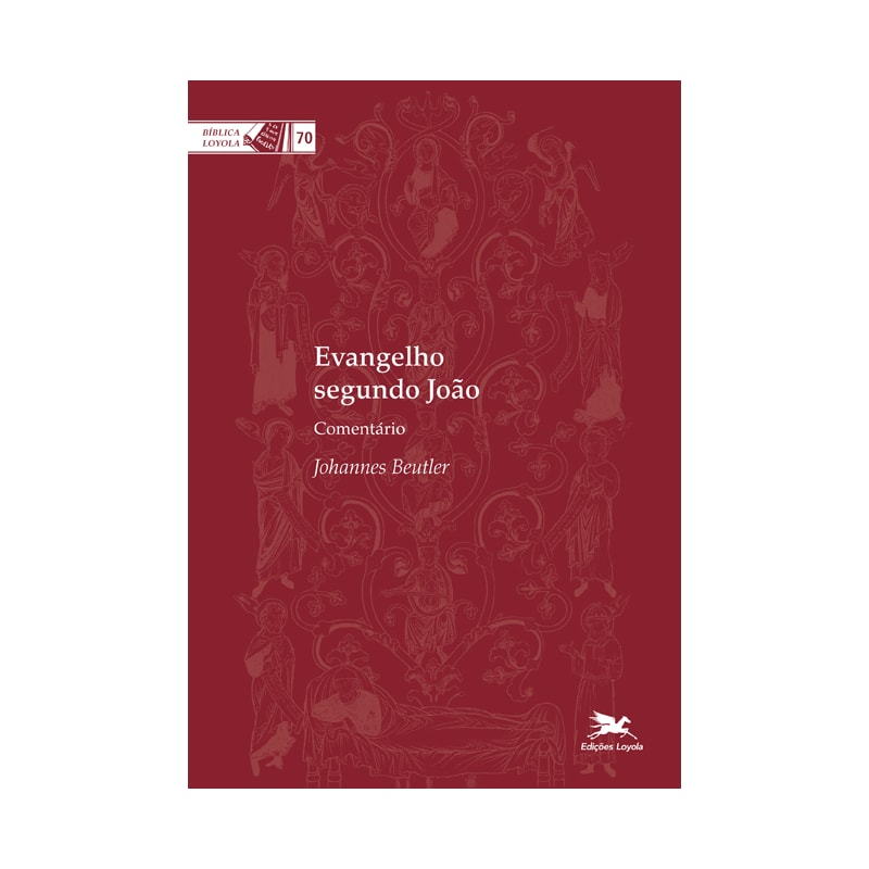 EVANGELHO SEGUNDO JOÃO: COMENTÁRIO