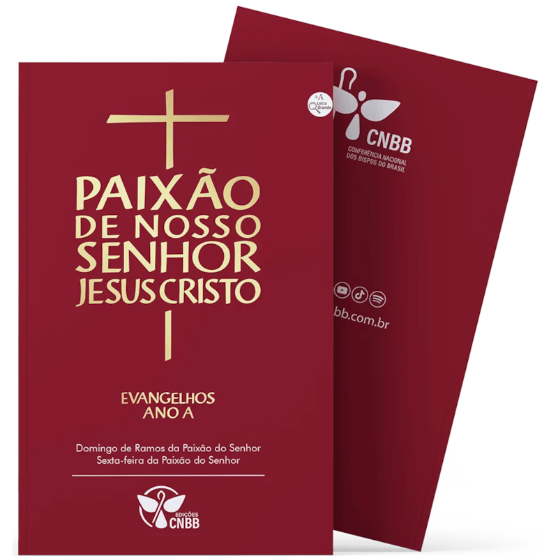 EVANGELHOS DA PAIXÃO DE NOSSO SENHOR JESUS CRISTO - ANO A