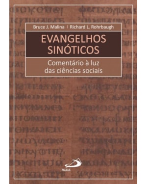 Evangelhos Sinóticos: comentário à luz das ciências sociais