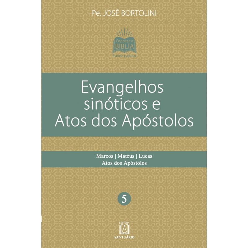 EVANGELHOS SINÓTICOS E ATOS DOS APÓSTOLOS