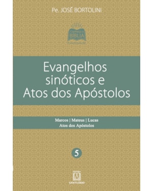 EVANGELHOS SINÓTICOS E ATOS DOS APÓSTOLOS