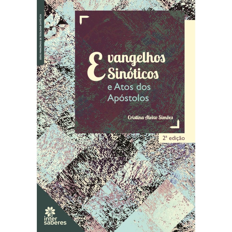 EVANGELHOS SINÓTICOS E ATOS DOS APÓSTOLOS