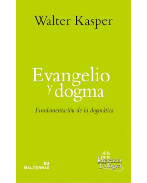 EVANGELIO Y DOGMA (OBRA COMPLETA DE WALTER KASPER - 7)