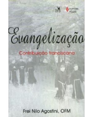 EVANGELIZAÇÃO - CONTRIBUIÇÃO FRANCISCANA