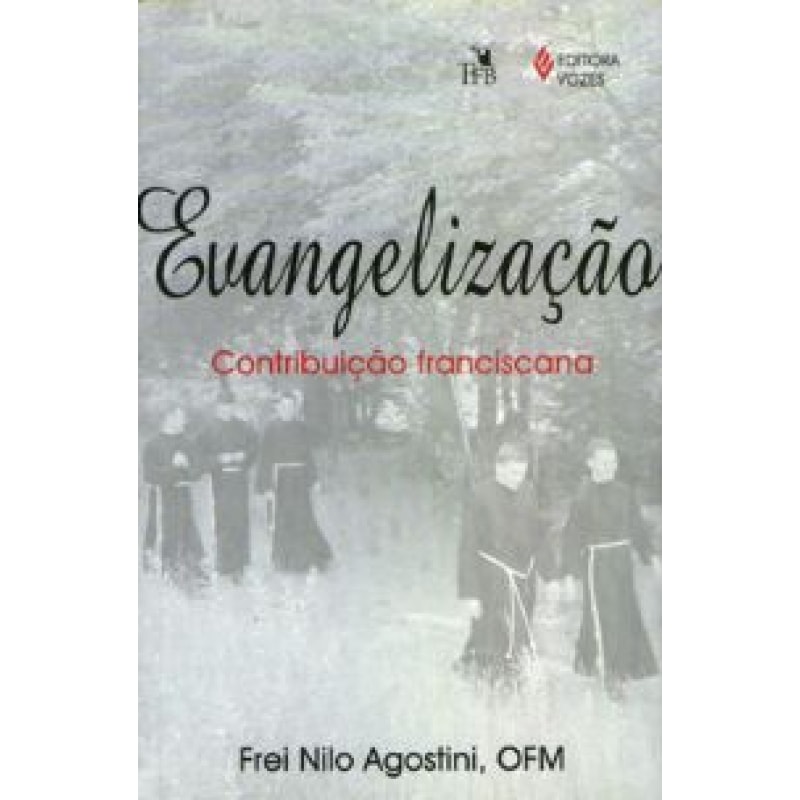 EVANGELIZAÇÃO - CONTRIBUIÇÃO FRANCISCANA