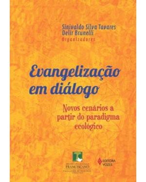 EVANGELIZAÇÃO EM DIÁLOGO NOVOS CENÁRIOS A PARTIR DO PARADGMA