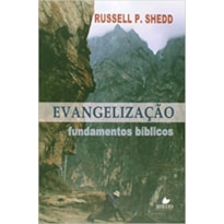 EVANGELIZAÇÃO - FUNDAMENTOS BÍBLICOS