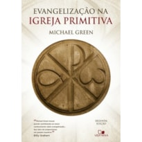 EVANGELIZAÇÃO NA IGREJA PRIMITIVA