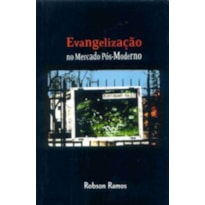 EVANGELIZACAO NO MERCADO POS MODERNO - 1ª