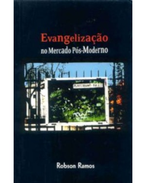 EVANGELIZACAO NO MERCADO POS MODERNO - 1ª