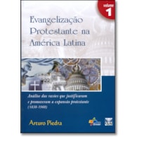 EVANGELIZACAO PROTESTANTE NA AMERICA LATINA - VOL 1 - 1ª