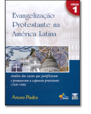 EVANGELIZACAO PROTESTANTE NA AMERICA LATINA - VOL 1 - 1ª