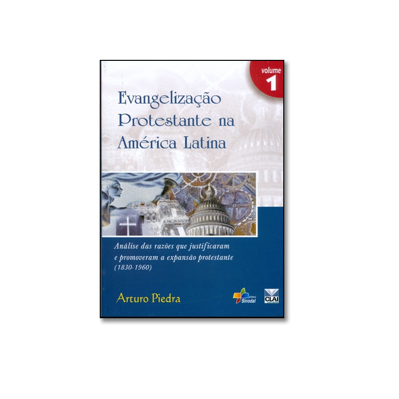 EVANGELIZACAO PROTESTANTE NA AMERICA LATINA - VOL 1 - 1ª