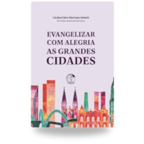 EVANGELIZAR COM ALEGRIA AS GRANDES CIDADES