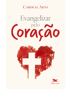 EVANGELIZAR PELO CORAÇÃO