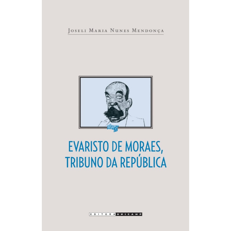 EVARISTO DE MORAES, TRIBUNO DA REPÚBLICA