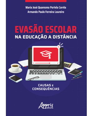 EVASÀO ESCOLAR NA EDUCAÇÃO À DISTÂNCIA: CAUSAS E CONSEQUÊNCIAS
