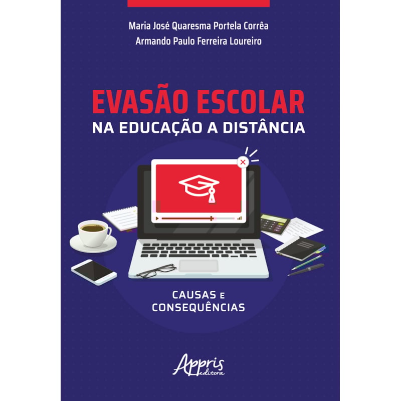 EVASÀO ESCOLAR NA EDUCAÇÃO À DISTÂNCIA: CAUSAS E CONSEQUÊNCIAS