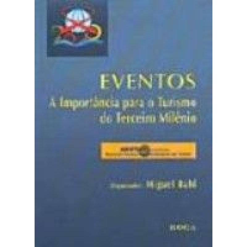 EVENTOS - A IMPORTANCIA PARA O TURISMO DO TERCEIRO...