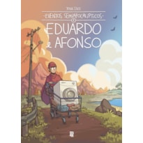 EVENTOS SEMIAPOCALIPTICOS - EDUARDO E AFONSO VOL. 01