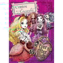 EVER AFTER HIGH - CONTOS E ENCANTOS