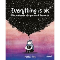 EVERYTHING IS OK - UM LEMBRETE DE QUE VOCÊ IMPORTA