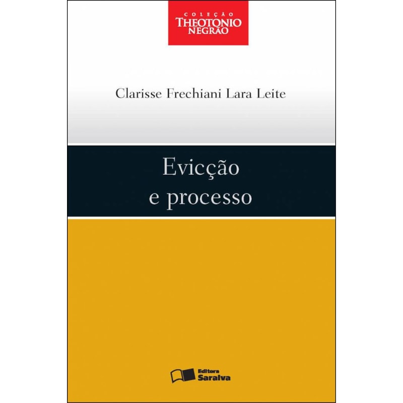 EVICÇÃO E PROCESSO - 1ª EDIÇÃO 2013