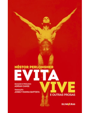EVITA VIVE: E OUTRAS PROSAS