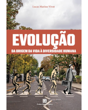 EVOLUÇÃO DA ORIGEM DA VIDA À DIVERSIDADE HUMANA