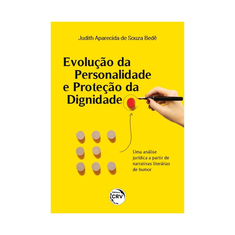 EVOLUÇÃO DA PERSONALIDADE E PROTEÇÃO DA DIGNIDADE: UMA ANÁLISE JURÍDICA A PARTIR DE NARRATIVAS LITERÁRIAS DE HUMOR