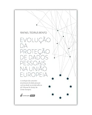 EVOLUÇÃO DA PROTEÇÃO DE DADOS PESSOAIS NA UNIÃO EUROPÉIA - 2022