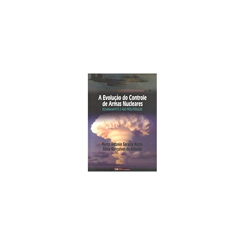 EVOLUCAO DO CONTROLE DE ARMAS NUCLEARES, A - 1