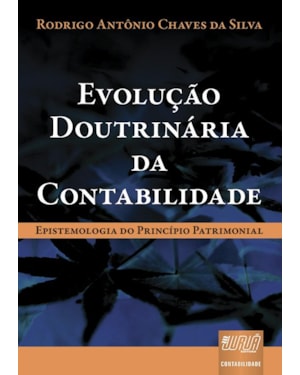 EVOLUÇÃO DOUTRINÁRIA DA CONTABILIDADE - EPISTEMOLOGIA DO PRINCÍPIO PATRIMONIAL