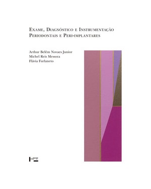 Exame, diagnóstico e instrumentação periodontais e peri-implantares