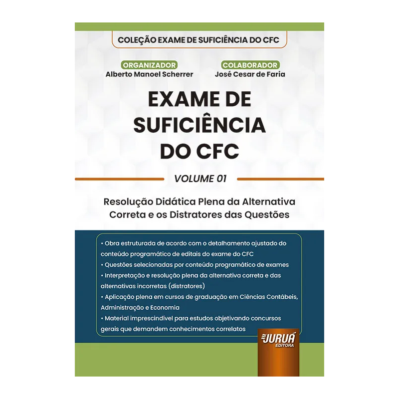 EXAME E SUFICIÊNCIA DO CFC - VOLUME 01 - RESOLUÇÃO DIDÁTICA PLENA DA ALTERNATIVA CORRETA E OS DISTRATORES DAS QUESTÕES