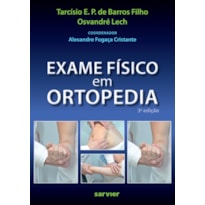 EXAME FÍSICO EM ORTOPEDIA