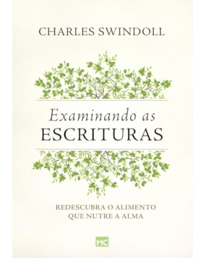 EXAMINANDO AS ESCRITURAS: REDESCUBRA O ALIMENTO QUE NUTRE A ALMA