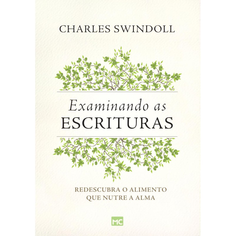 EXAMINANDO AS ESCRITURAS: REDESCUBRA O ALIMENTO QUE NUTRE A ALMA