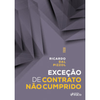 EXCEÇÃO DE CONTRATO NÃO CUMPRIDO - 1ª ED - 2022
