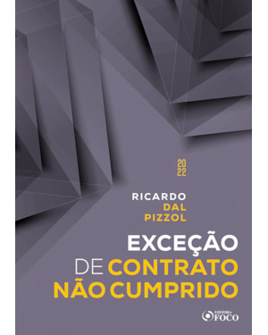 EXCEÇÃO DE CONTRATO NÃO CUMPRIDO - 1ª ED - 2022