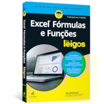EXCEL FÓRMULAS E FUNÇÕES PARA LEIGOS