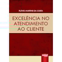 EXCELÊNCIA NO ATENDIMENTO AO CLIENTE